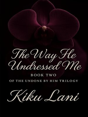 cover image of The Way He Undressed Me